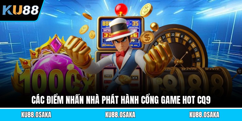 Cổng Game Hot CQ9 - Vươn Lên Dẫn Đầu Làng Slot Châu Á - winmatrix.biz