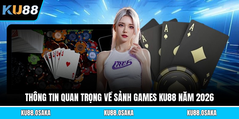 Games KU88 - Tổng Quan Nền Tảng Trò Chơi Bài Hot Nhất 2026 - winmatrix.biz